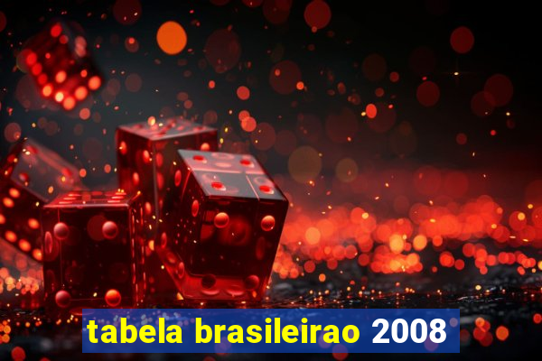 tabela brasileirao 2008